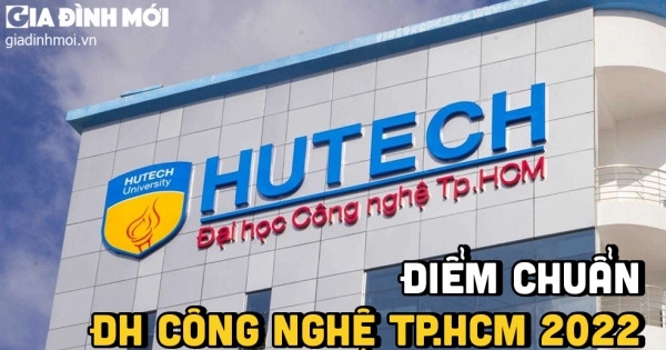 Điểm Chuẩn Đại Học Hutech Năm 2022