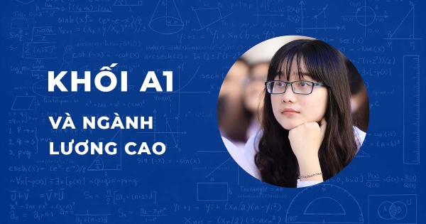Các ngành hot nhất và cơ hội nghề nghiệp trong Khối A1