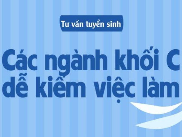 Thi Khối C Chọn Ngành Nào Để Tốt Nghiệp Dễ Kiếm Việc Làm?